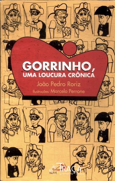 Gorrinho: Uma Loucura Crônica