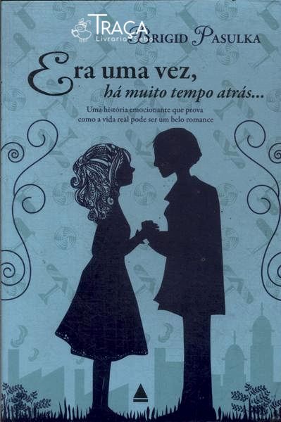 Era Uma Vez, Há Muito Tempo Atrás...