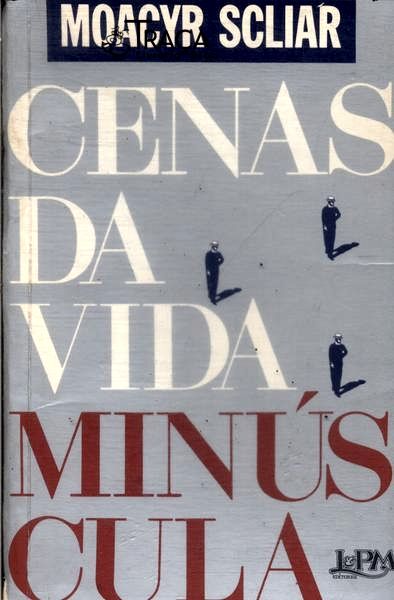 Cenas da Vida Minúscula