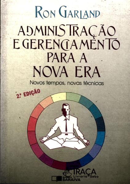 Administração e Gerenciamento para a Nova Era