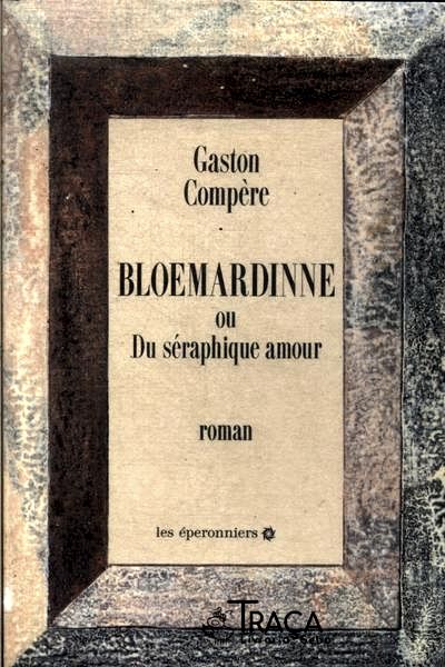 Bloemardinne Ou Du Séraphique Amour
