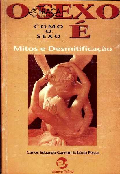 O Sexo Como o Sexo É