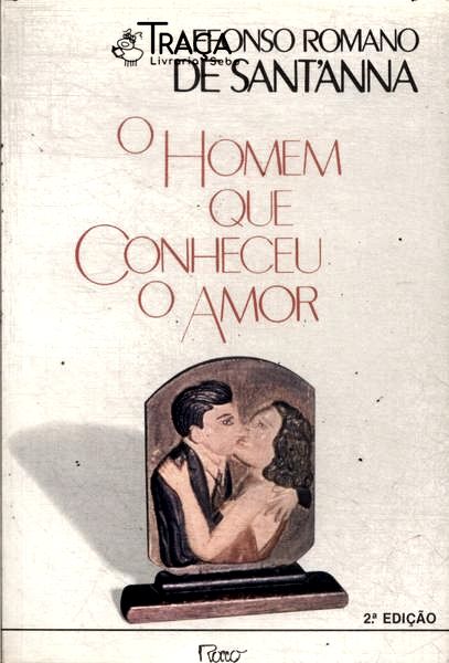 O Homem Que Conheceu O Amor