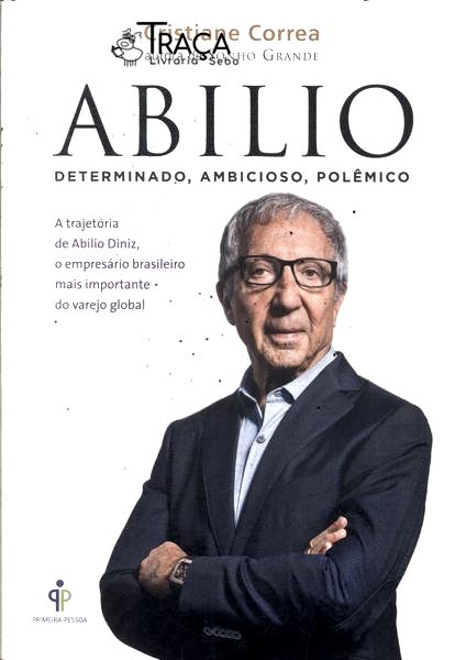 Abilio: Determinado Ambicioso Polêmico