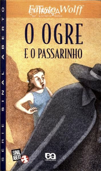 O Ogre E O Passarinho