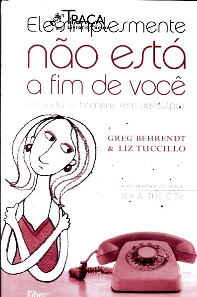 Ele Simplesmente Não Está A Fim De Você