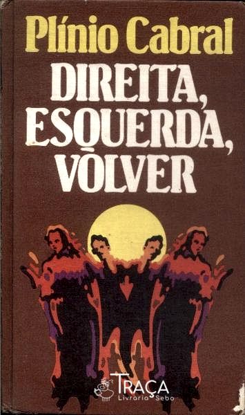 Direita, Esquerda, Volver