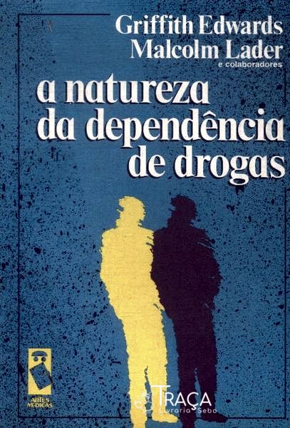 A Natureza Da Dependência De Drogas