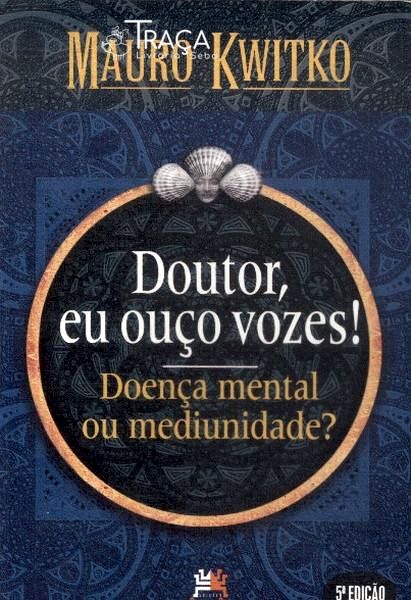Doutor Eu Ouço Vozes!