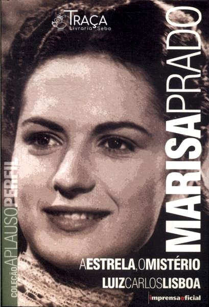 Marisa Prado: a Estrela, o Mistério