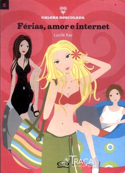 Férias, Amor e Internet