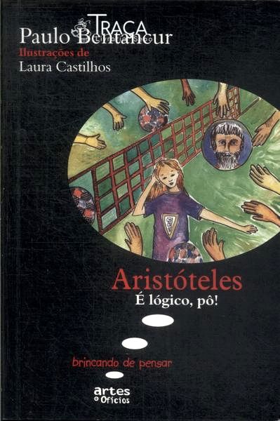 Aristóteles: É Lógico Pô!