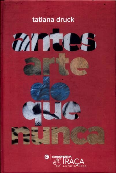 Antes Arte Do Que Nunca