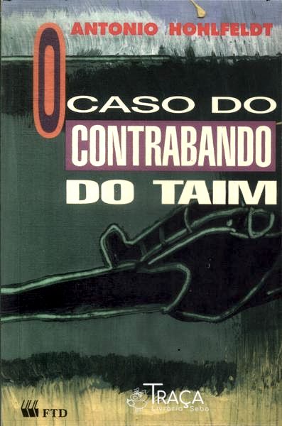 O Caso do Contrabando do Taim