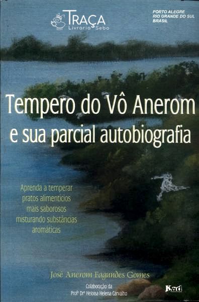 Tempero Do Vô Anerom E Sua Parcial Autobiografia
