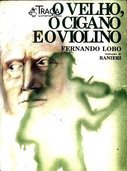 O Velho O Cigano E O Violino