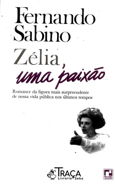 Zélia, Uma Paixão