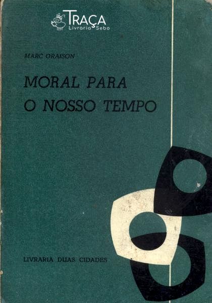 Moral Para O Nosso Tempo