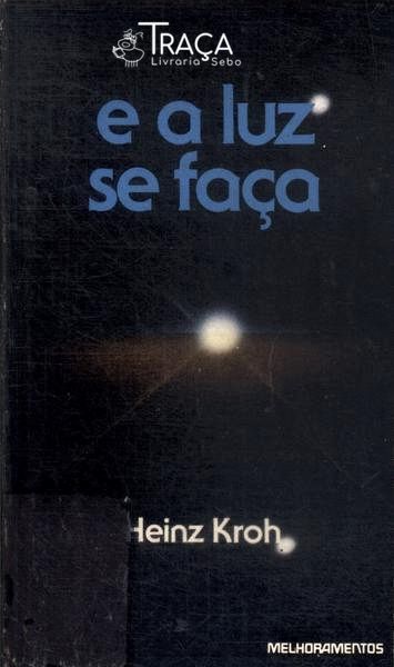 E a Luz Se Faça