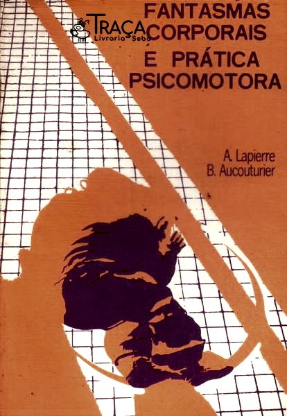 Fantasmas Corporais E Prática Psicomotora
