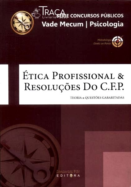 Ética Profissional E Resoluções Do C. F. P. (2013)