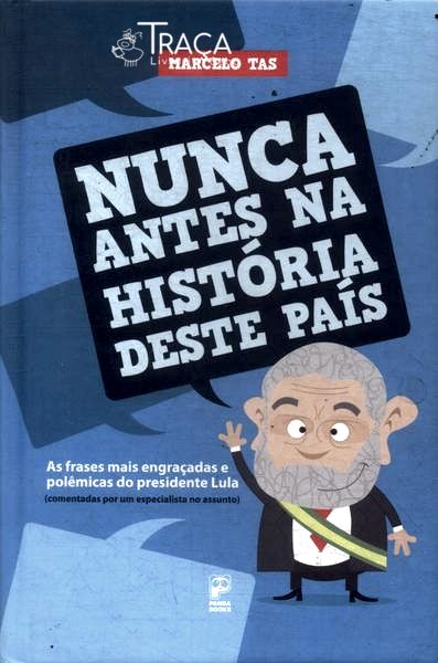 Nunca Antes Na História Deste País