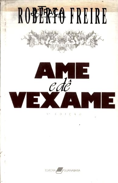Ame E Dê Vexame