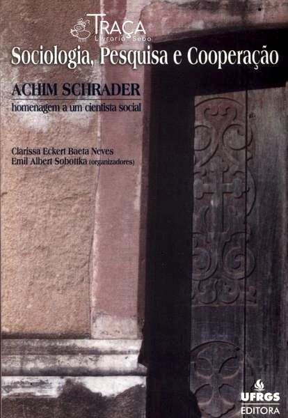 Sociologia, Pesquisa e Cooperação: Achim Schrader