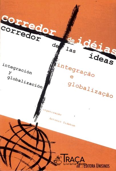 Corredor De Idéias: Integração E Globalização