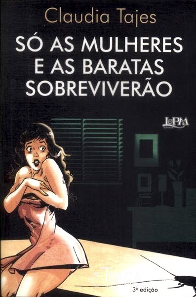 Só as Mulheres e as Baratas Sobreviverão