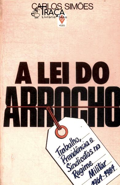 A Lei Do Arrocho