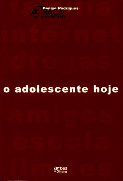 O Adolescente Hoje