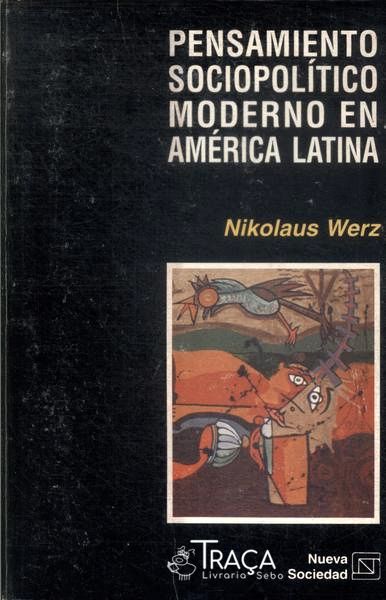 Pensamiento Sociopolítico Moderno En América Latina
