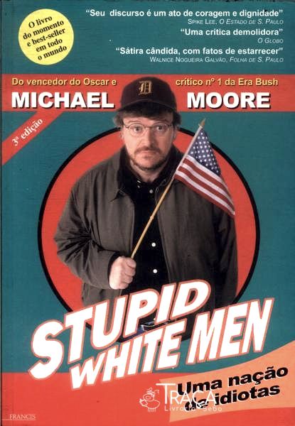 Stupid White Men