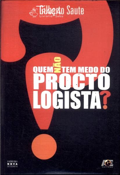 Quem Não Tem Medo do Proctologista?