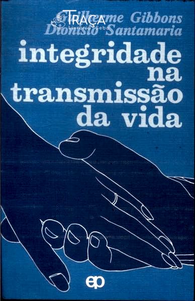 Integridade Na Transmissão da Vida