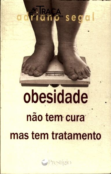 Obesidade Não Tem Cura Mas Tem Tratamento