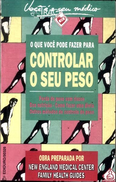 O Que Você Pode Fazer para Controlar o Seu Peso