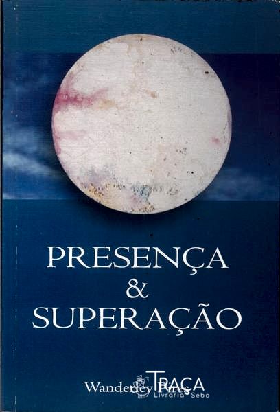 Presença e Superação