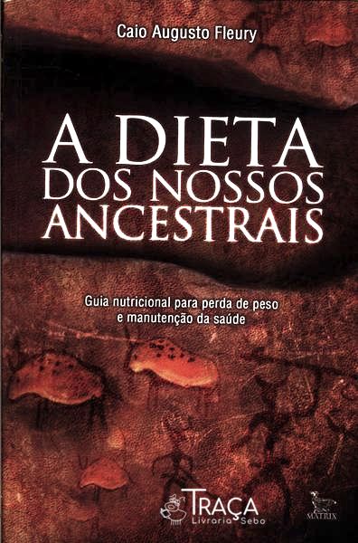 A Dieta dos Nossos Ancestrais