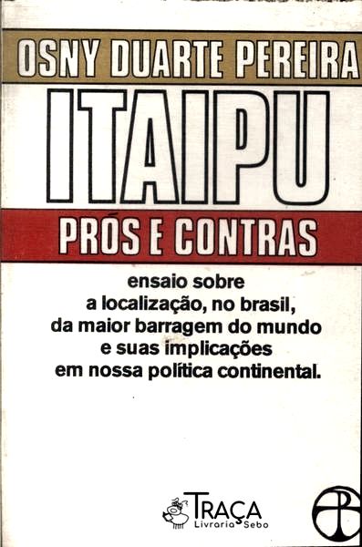 Itaipu: Prós E Contras