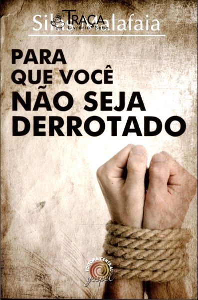 Para Que Voce Não Seja Derrotado