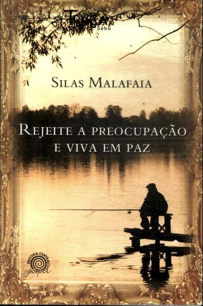 Rejeite a Preocupação e Viva em Paz