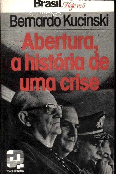Abertura A História De Uma Crise