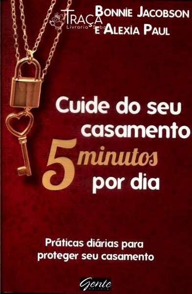 Cuide Do Seu Casamento 5 Minutos Por Dia