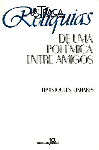 Relíquias de uma Polêmica entre Amigos