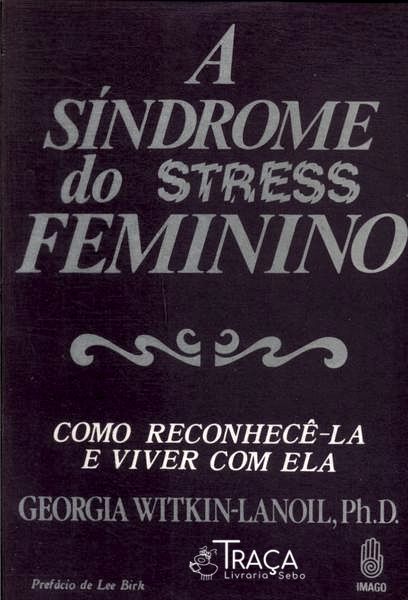 A Síndrome Do Stress Feminino