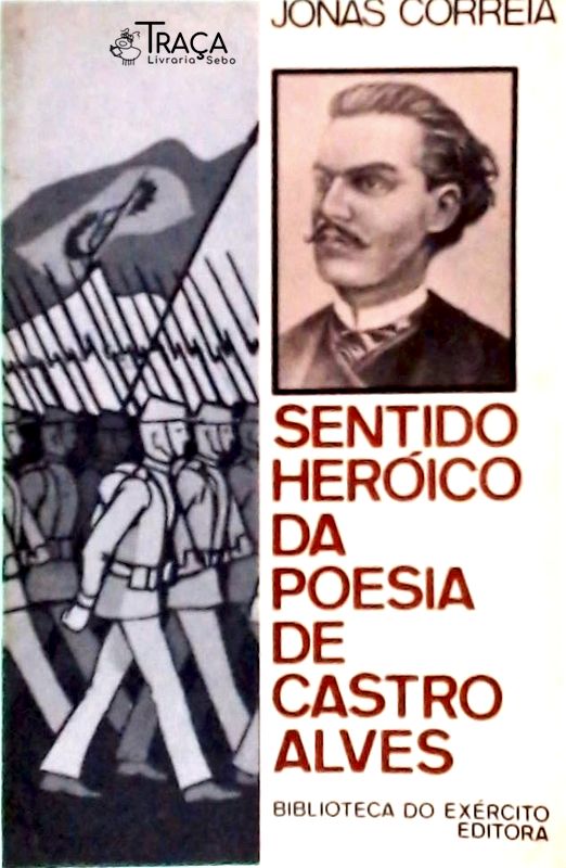 Sentido heróico da poesia de castro alves