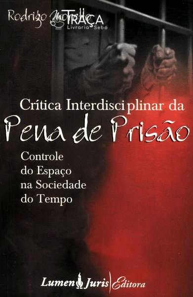 Crítica Interdisciplinar da Pena de Prisão