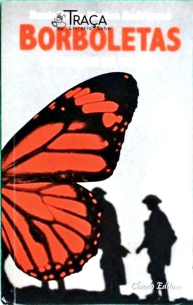 Borboletas: O Caminho Da Guerra